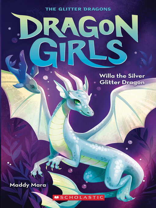 Title details for Willa the Silver Glitter Dragon by Maddy Mara - Wait list